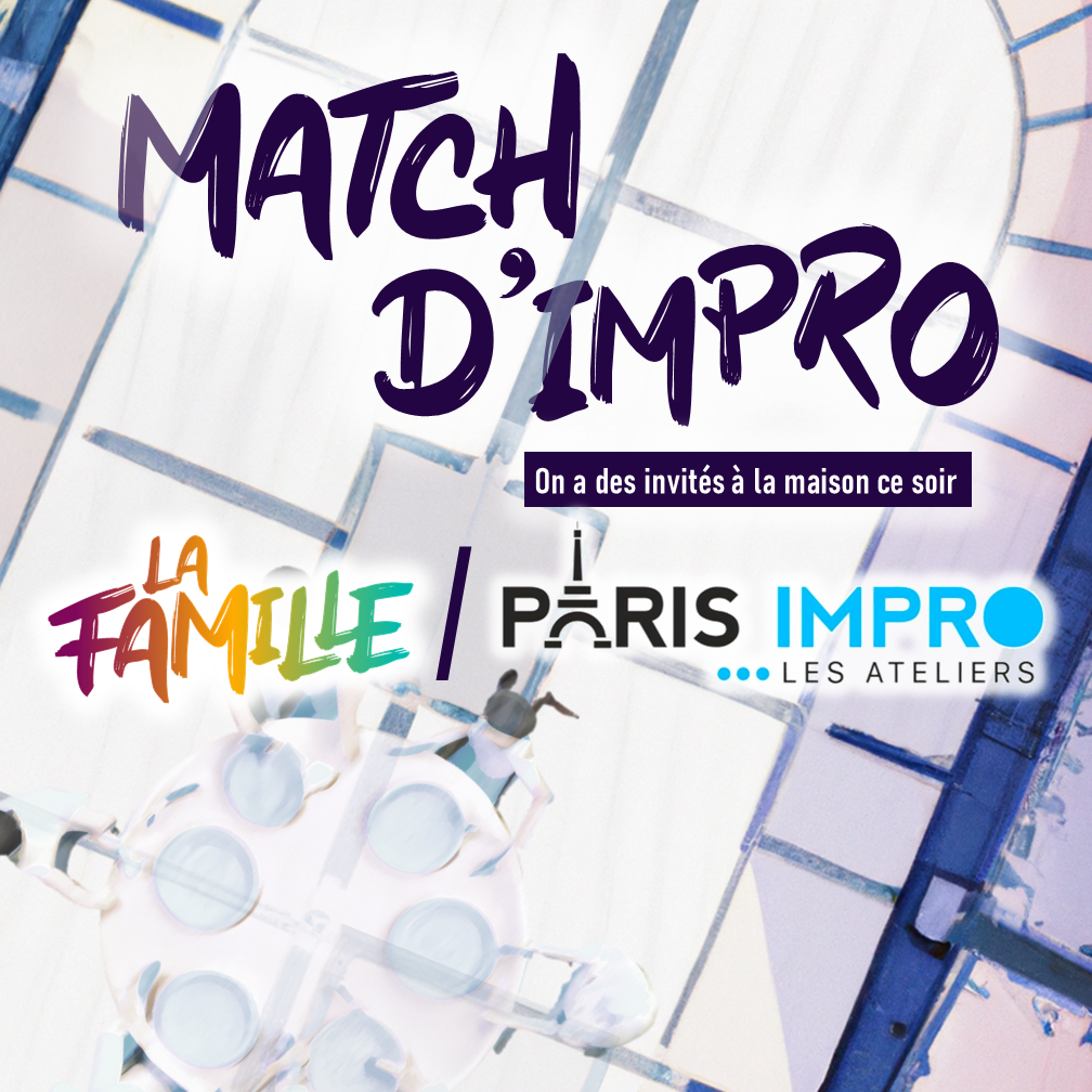 Match d’Impro : La Famille VS Paris Impro