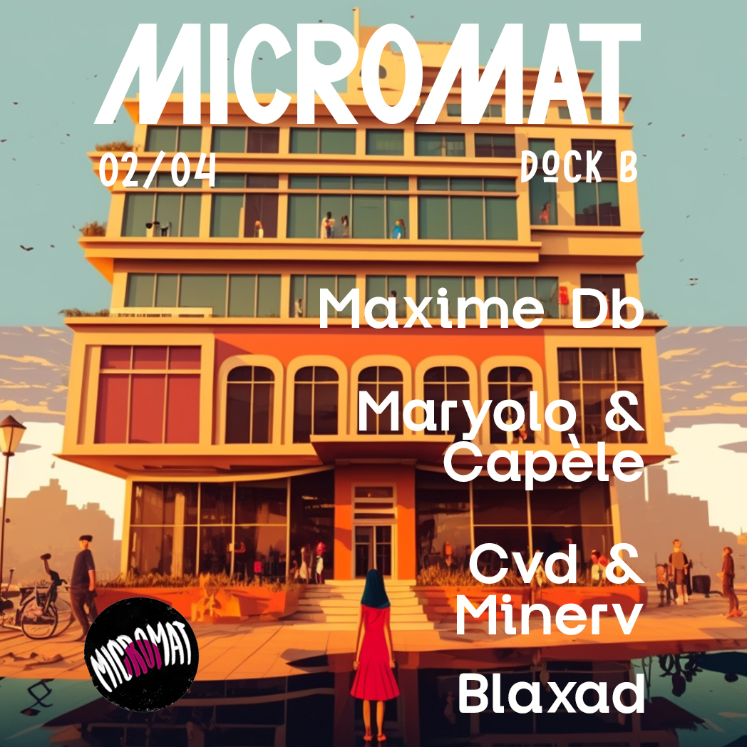 MIDI/MINUIT Party at Dock B w/ Maxime Db, Capèle & Maryolo