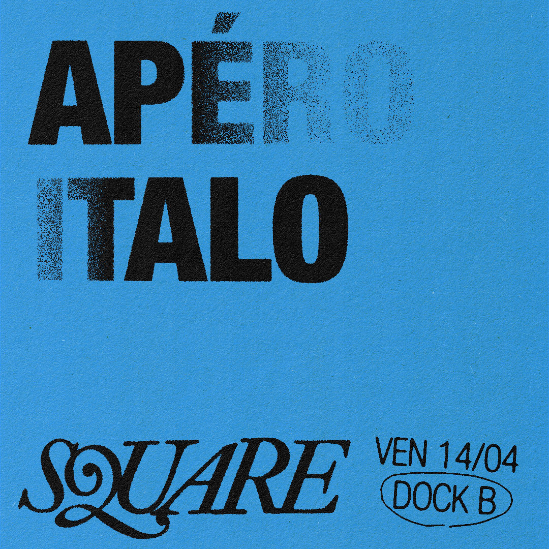🔲 SQUARE : Apéro Italo