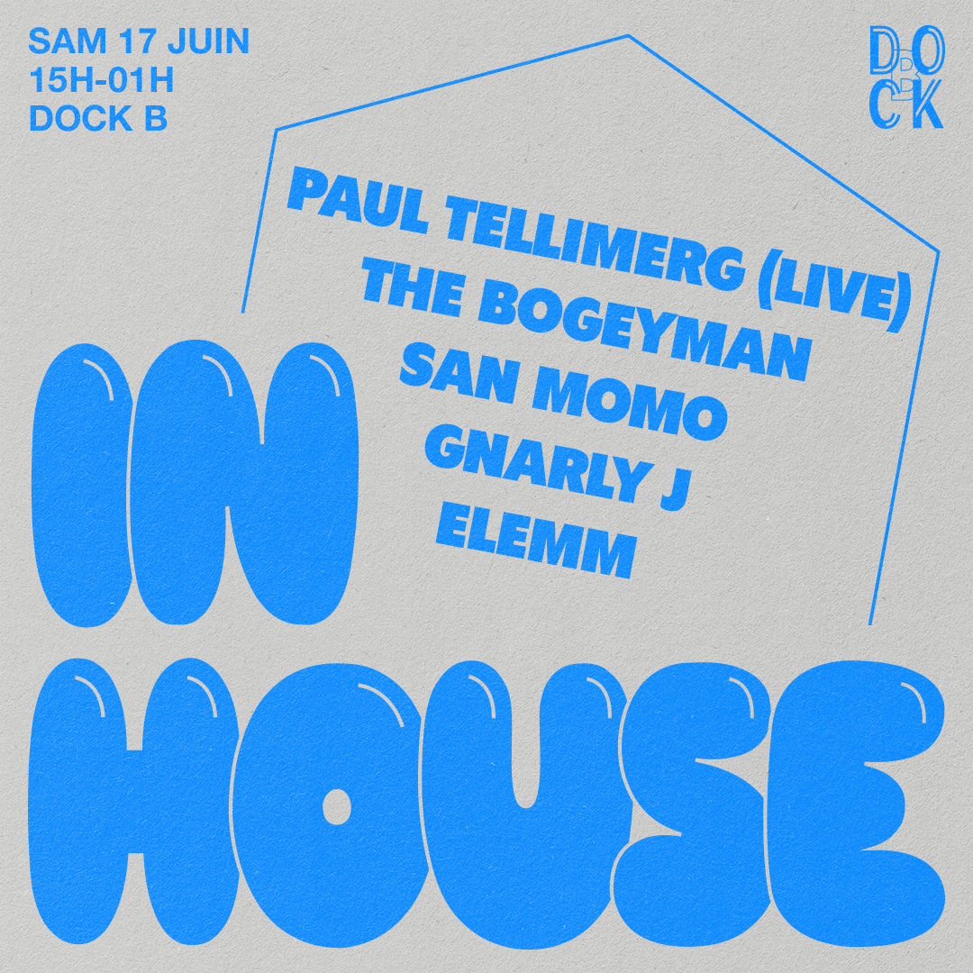 IN HOUSE w/ Paul Tellimerg (Live), The Bogeyman, San Momo, Gnarly J, Elemm