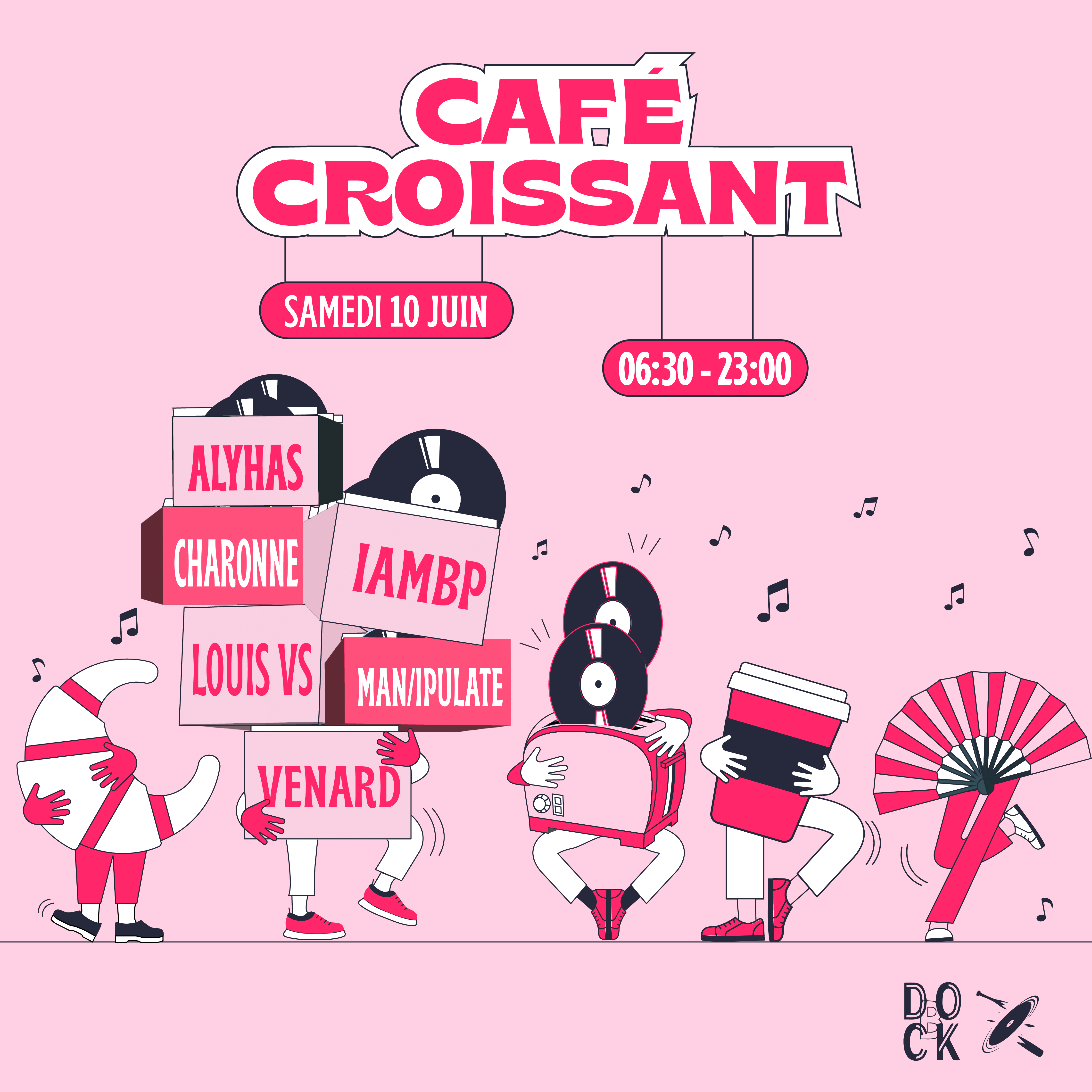 Café Croissant ±  Man/ipulate – Secret Guest – Venard – IAMBP – Louis VS – Alyhas ± Increase the Groove