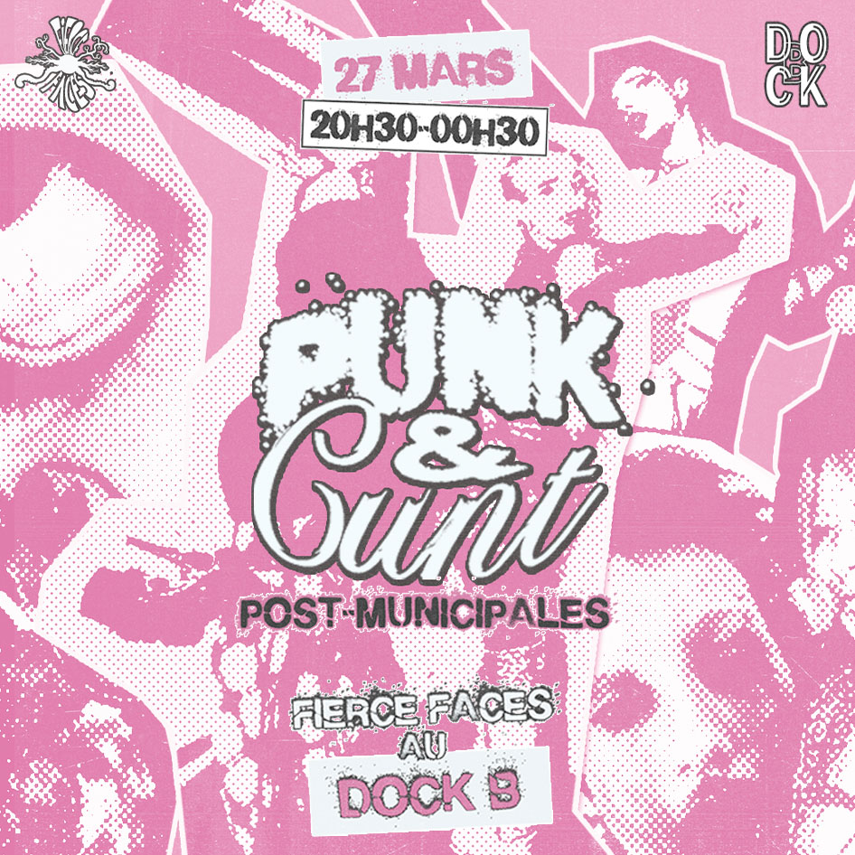 Fierces Faces: Punk and Cunt post-municipales